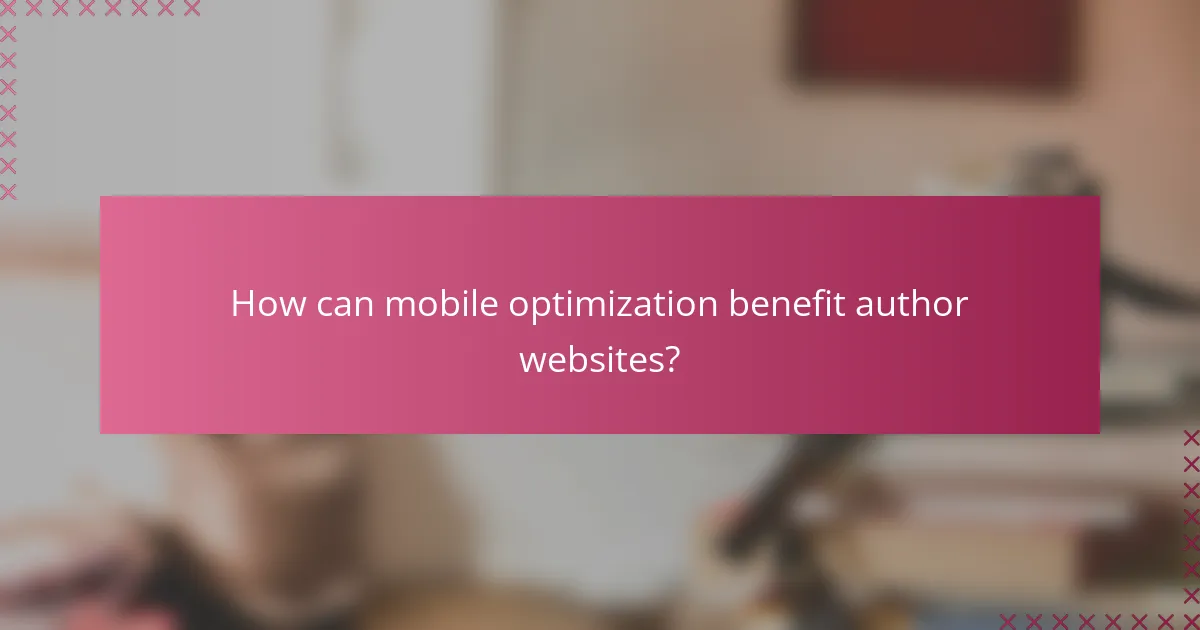How can mobile optimization benefit author websites?