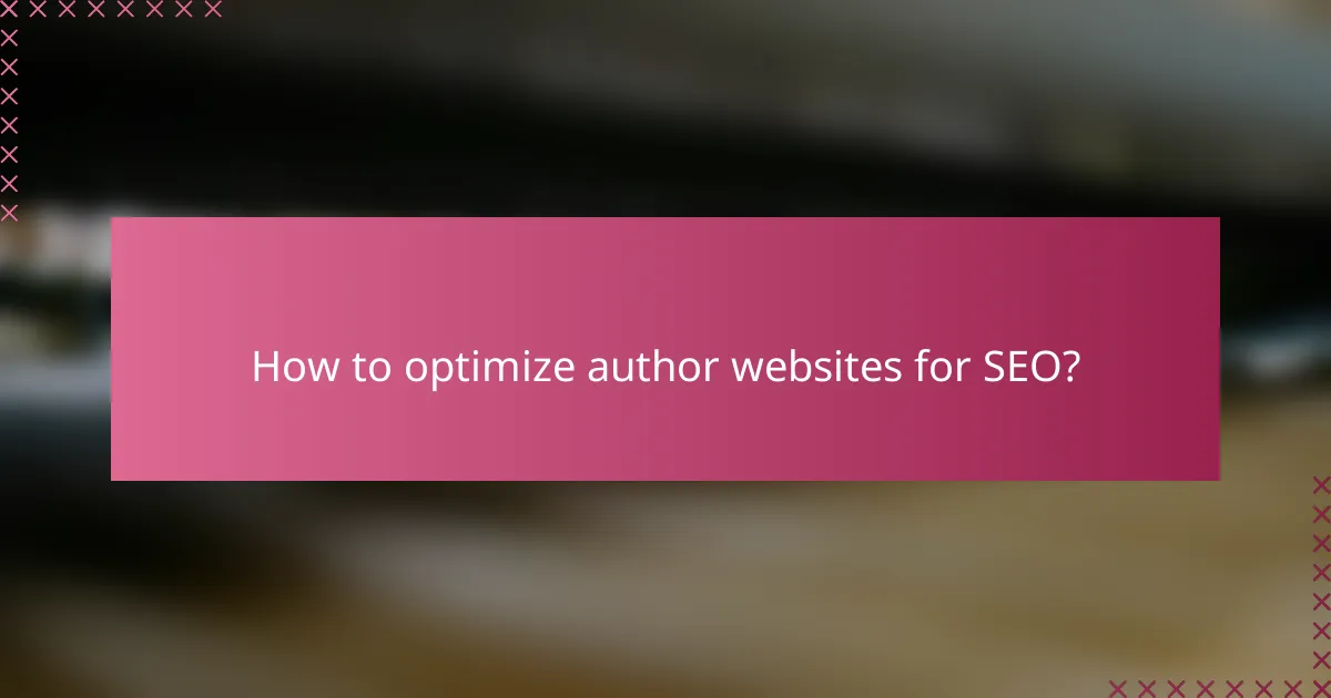 How to optimize author websites for SEO?