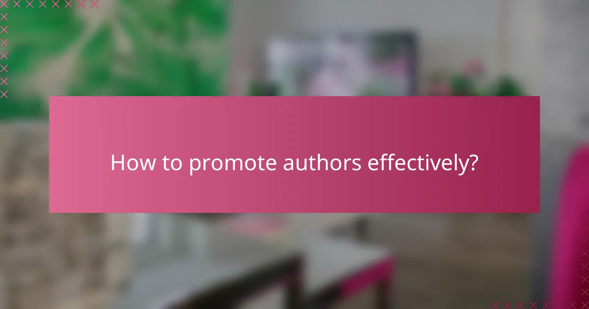 How to promote authors effectively?