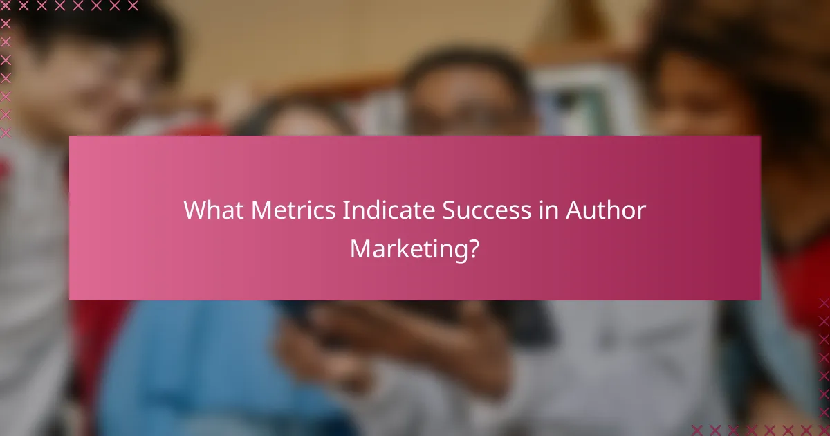 What Metrics Indicate Success in Author Marketing?